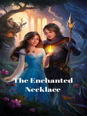cover image of The Enchanted Necklace